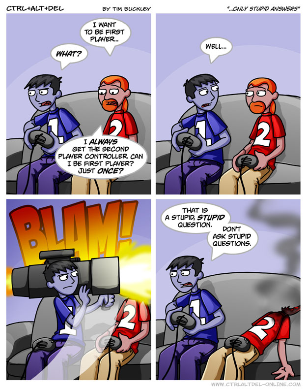 …Only stupid answers