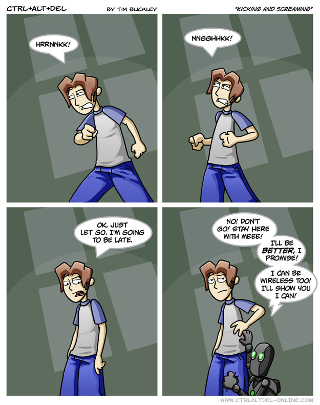 Kicking and screaming