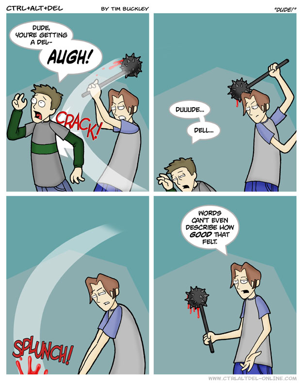 Dude!